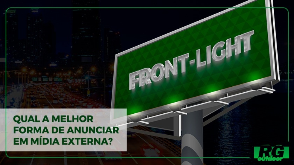 Qual a melhor forma de anúncio Midia Externa: FRONT LIGHT