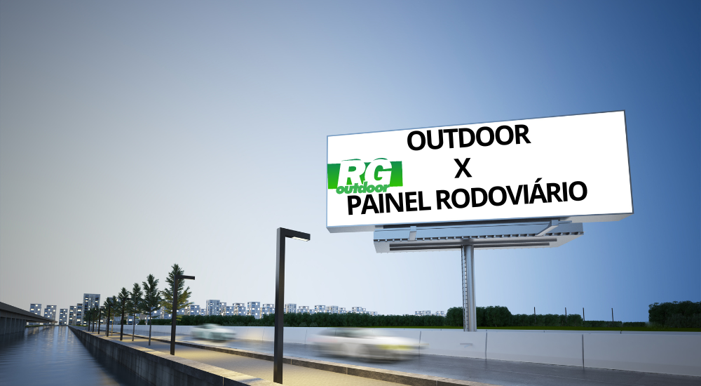 Quais as diferenças de Outdoor e Painel Rodoviário