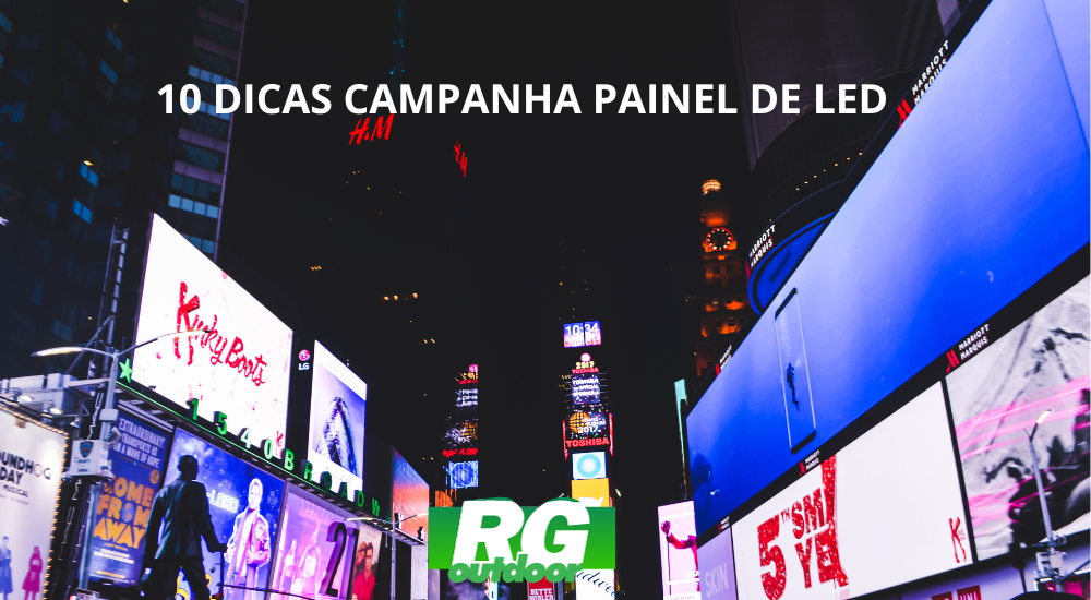 10 dicas para uma boa campanha em Painel  de Led