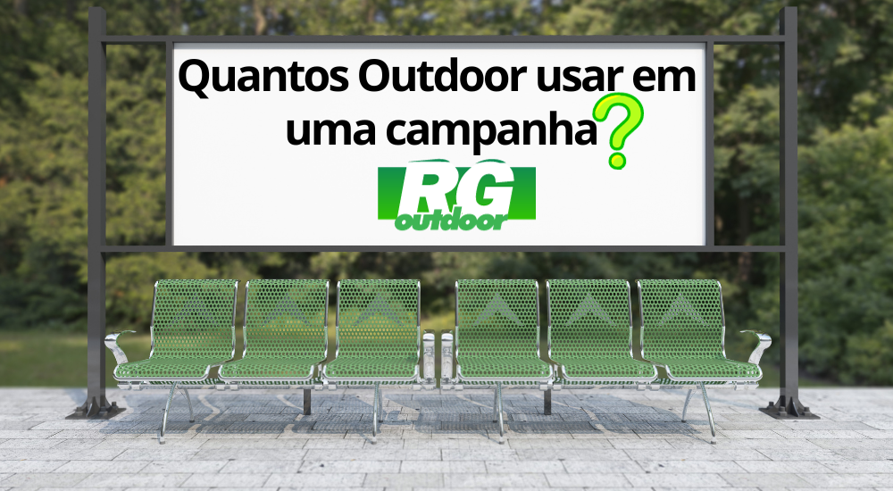 Quantos Outdoor usar em uma campanha?