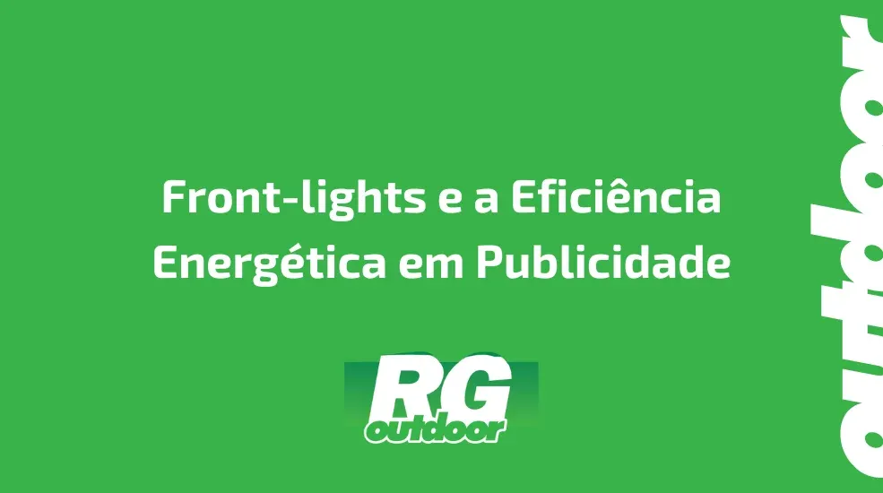 Front-lights e a Eficiência Energética em Publicidade