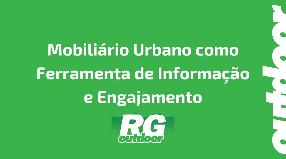 Mobiliário Urbano como Ferramenta de Informação e Engajamento