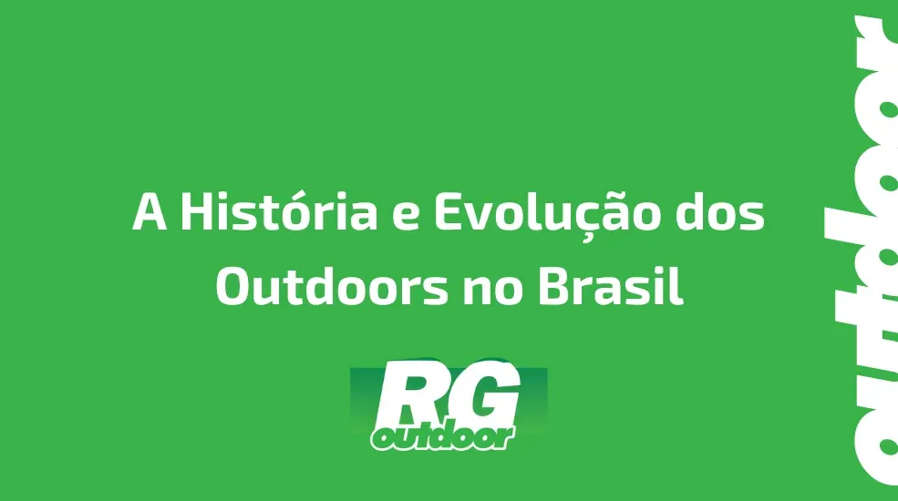 A História e Evolução dos Outdoors no Brasil