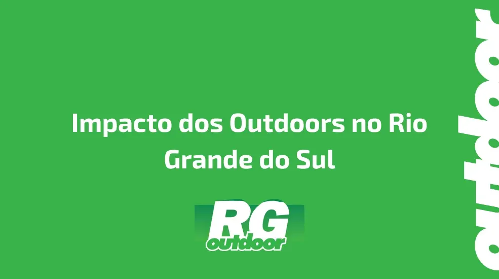 Impacto dos Outdoors no Rio Grande do Sul