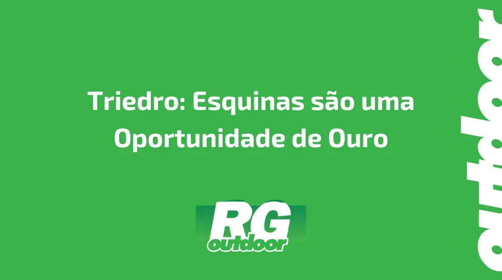 Triedro: Esquinas são uma Oportunidade de Ouro