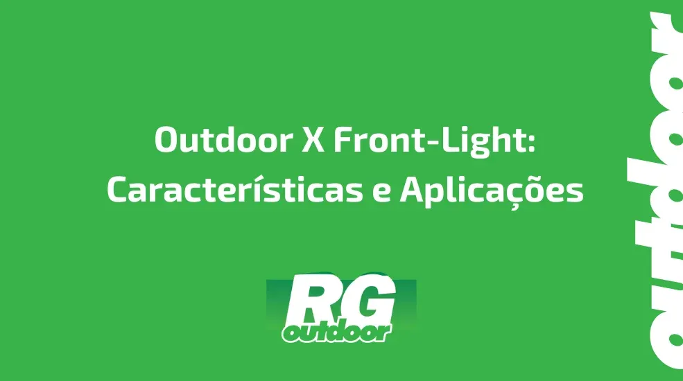 Outdoor X Front-Light: Características e Aplicações