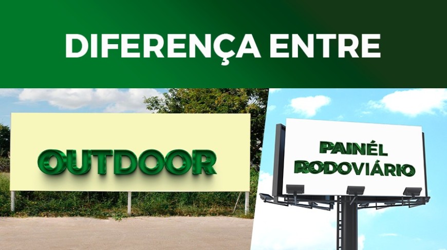 PAINEL RODOVIÁRIO E OUTDOOR, QUAL A DIFERENÇA?