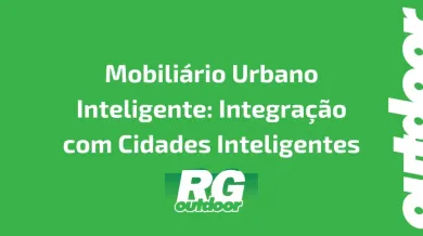 Ponto nº Mobiliário Urbano Inteligente: Integração com Cidades Inteligentes