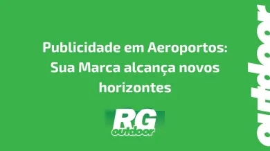 Ponto nº Publicidade em Aeroportos: Sua Marca alcança novos horizontes