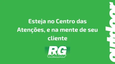 Ponto nº Esteja no Centro das Atenções, e na mente de seu cliente