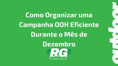 Ponto nº Como Organizar uma Campanha OOH Eficiente Durante o Mês de Dezembro