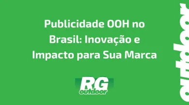 Ponto nº Publicidade OOH no Brasil: Inovação e Impacto para Sua Marca