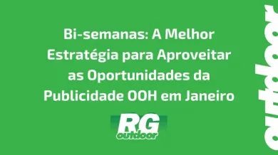 Ponto nº Bi-semanas: A Melhor Estratégia para Aproveitar as Oportunidades da Publicidade OOH em Janeiro