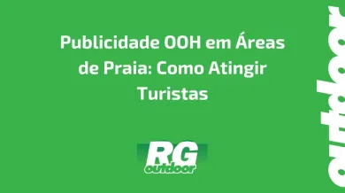 Ponto nº Publicidade OOH em Áreas de Praia: Como Atingir Turistas