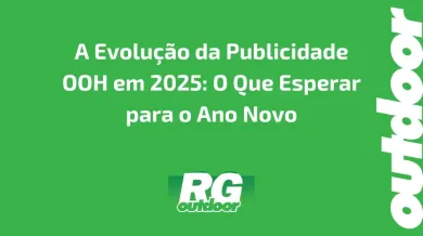 Ponto nº A Evolução da Publicidade OOH em 2025: O Que Esperar para o Ano Novo