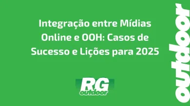 Ponto nº Integração entre Mídias Online e OOH: Casos de Sucesso e Lições para 2025